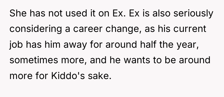 She has not used it on Ex. Ex is also...