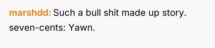 marshdd Such a bull shit made up story. seven-cents: Yawn.
