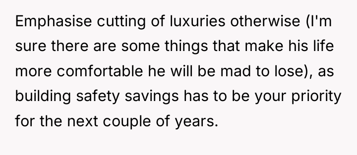 Emphasise cutting of luxuries otherwise (I'm sure there are some...