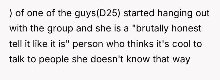 ) of one of the guys(D25) started hanging out with...