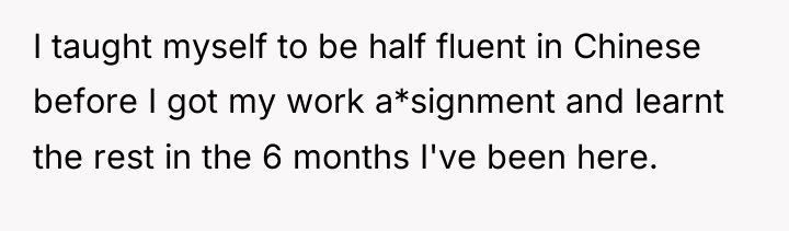 I taught myself to be half fluent in Chinese before...