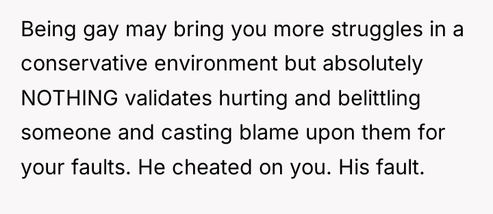 Being gay may bring you more struggles in a conservative...