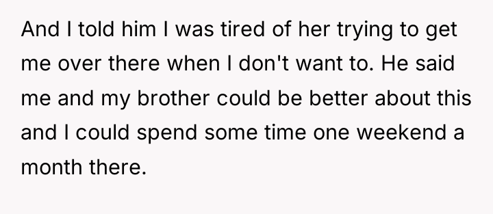 And I told him I was tired of her trying...