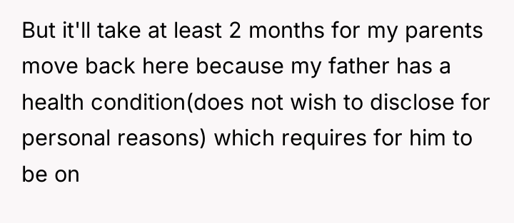 But it'll take at least 2 months for my parents...