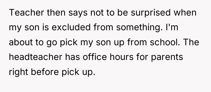 Teacher then says not to be surprised when my son...