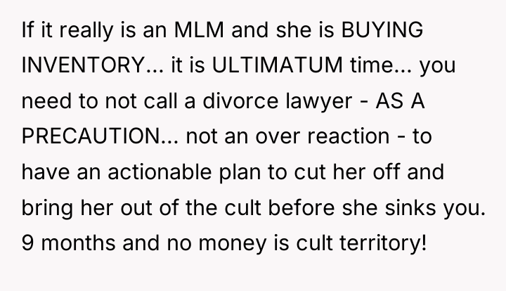 If it really is an MLM and she is BUYING...