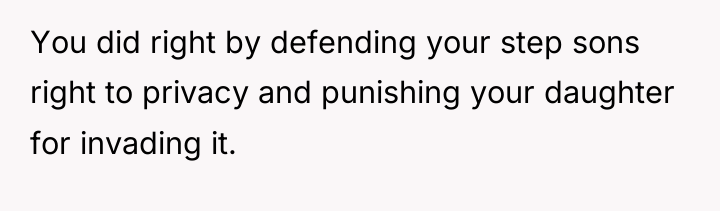 You did right by defending your step sons right to...