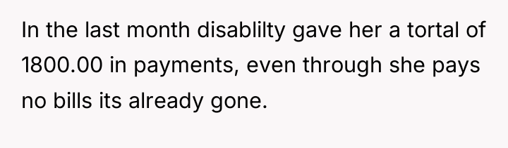 In the last month disablilty gave her a tortal of...