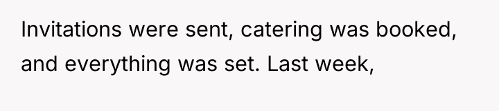 Invitations were sent, catering was booked, and everything was set....