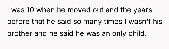 I was 10 when he moved out and the years...