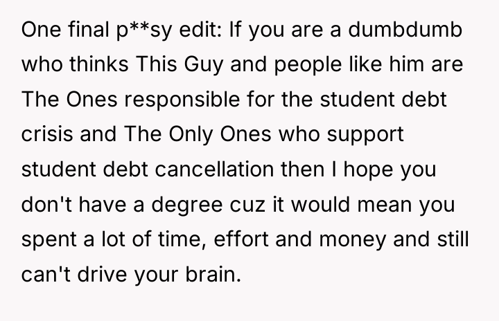 One final p**sy edit: If you are a dumbdumb who...