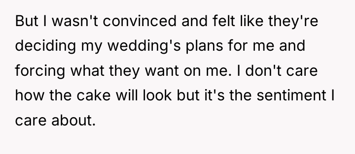 But I wasn't convinced and felt like they're deciding my...