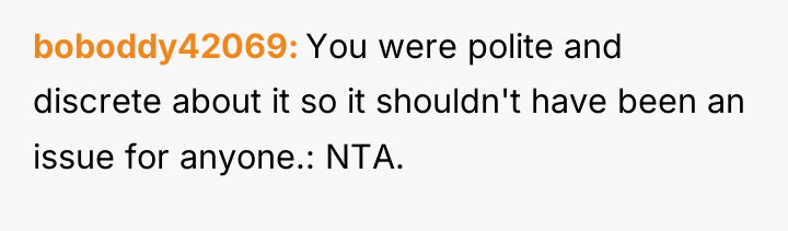 boboddy42069 You were polite and discrete about it so it...