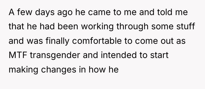 A few days ago he came to me and told...