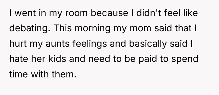 I went in my room because I didn't feel like...
