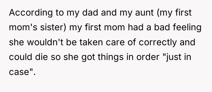 According to my dad and my aunt (my first mom's...