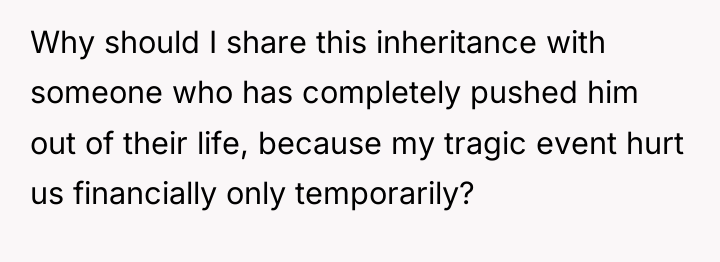 Why should I share this inheritance with someone who has...