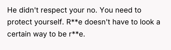 He didn't respect your no. You need to protect yourself....