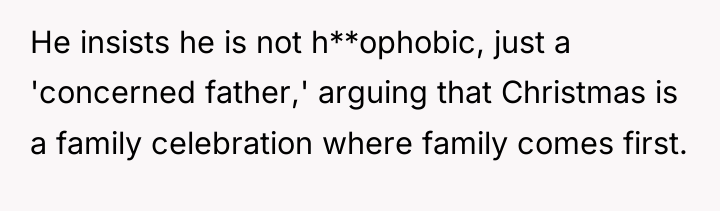 He insists he is not h**ophobic, just a 'concerned father,'...