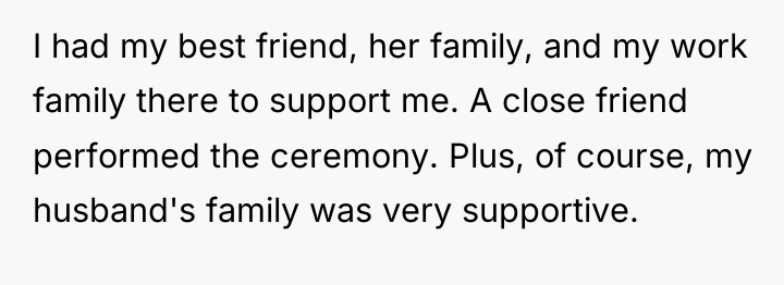 I had my best friend, her family, and my work...