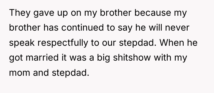 They gave up on my brother because my brother has...