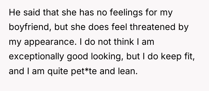 He said that she has no feelings for my boyfriend,...