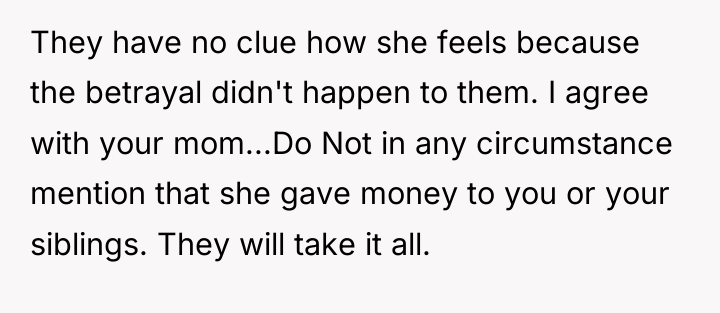 They have no clue how she feels because the betrayal...