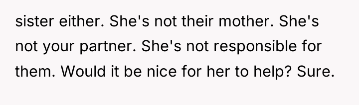 sister either. She's not their mother. She's not your partner....