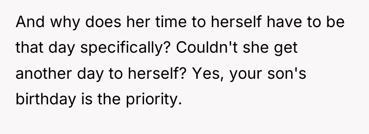 And why does her time to herself have to be...
