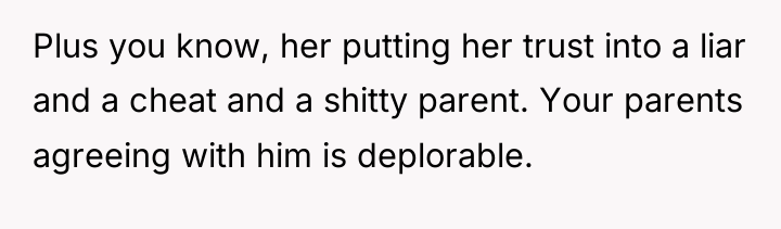Plus you know, her putting her trust into a liar...