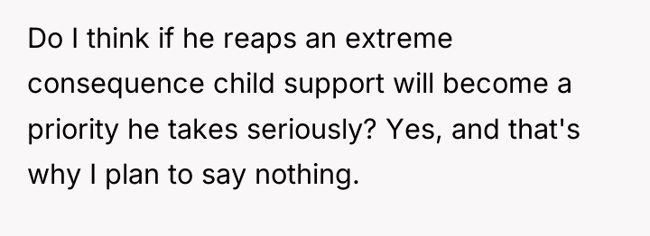Do I think if he reaps an extreme consequence child...