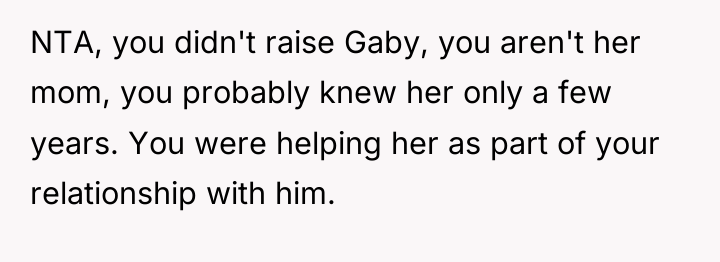 NTA, you didn't raise Gaby, you aren't her mom, you...