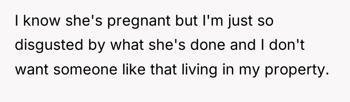I know she's pregnant but I'm just so disgusted by...