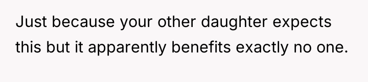 Just because your other daughter expects this but it apparently...