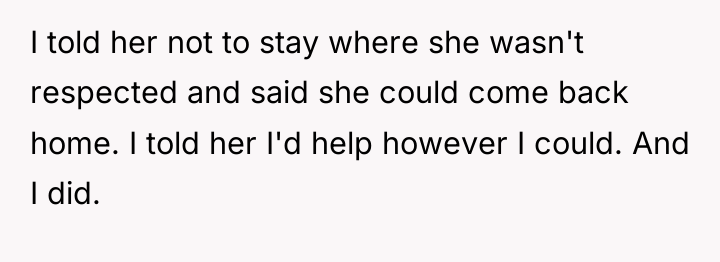 I told her not to stay where she wasn't respected...