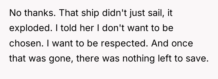 No thanks. That ship didn't just sail, it exploded. I...