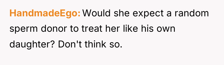HandmadeEgo Would she expect a random sperm donor to treat...