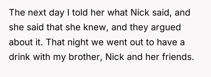 The next day I told her what Nick said, and...