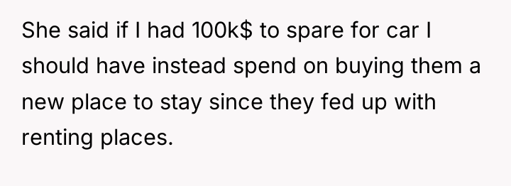She said if I had 100k$ to spare for car...