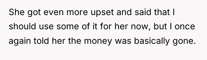 She got even more upset and said that I should...