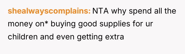 shealwayscomplains NTA why spend all the money on* buying good...