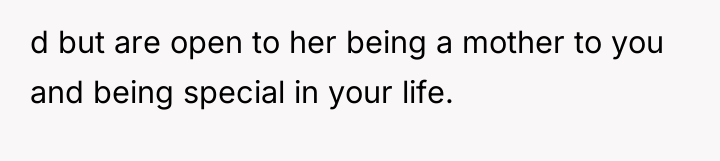 d but are open to her being a mother to...
