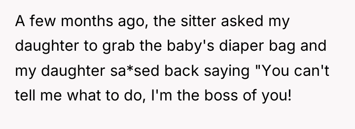 A few months ago, the sitter asked my daughter to...