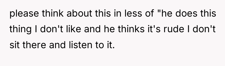 please think about this in less of "he does this...