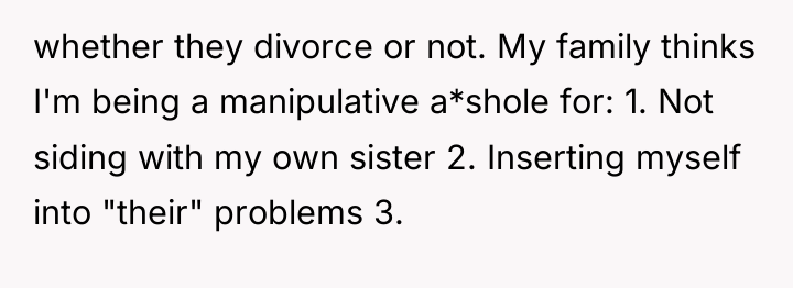 whether they divorce or not. My family thinks I'm being...