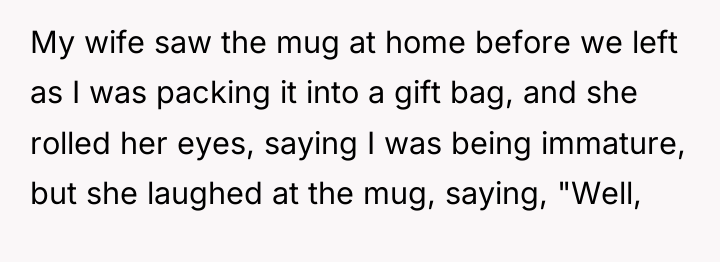 My wife saw the mug at home before we left...