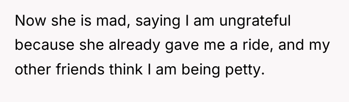 Now she is mad, saying I am ungrateful because she...