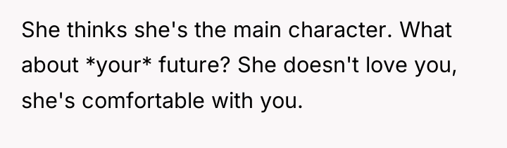 She thinks she's the main character. What about *your* future?...