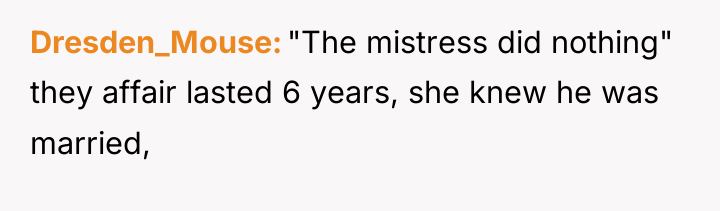 Dresden_Mouse "The mistress did nothing" they affair lasted 6 years,...
