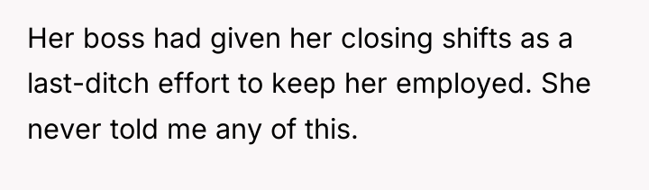 Her boss had given her closing shifts as a last-ditch...